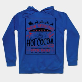 Now serving hot cocoa open daily Hoodie